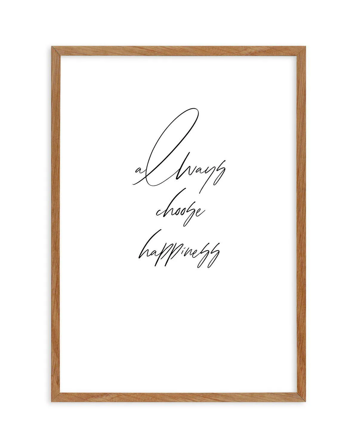 Always Choose Happiness Art Print