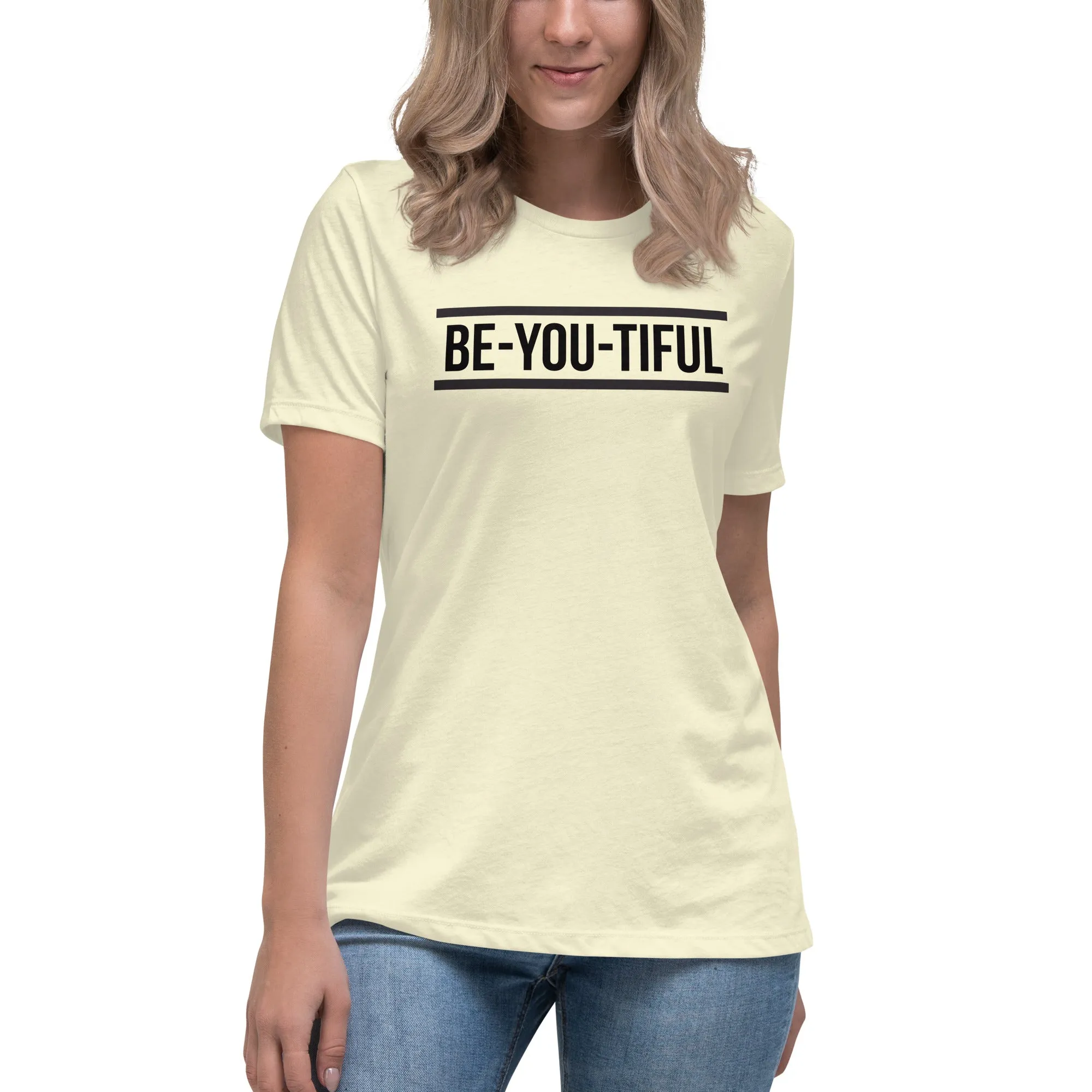 Be-YOU-tiful Women's Relaxed T-Shirt