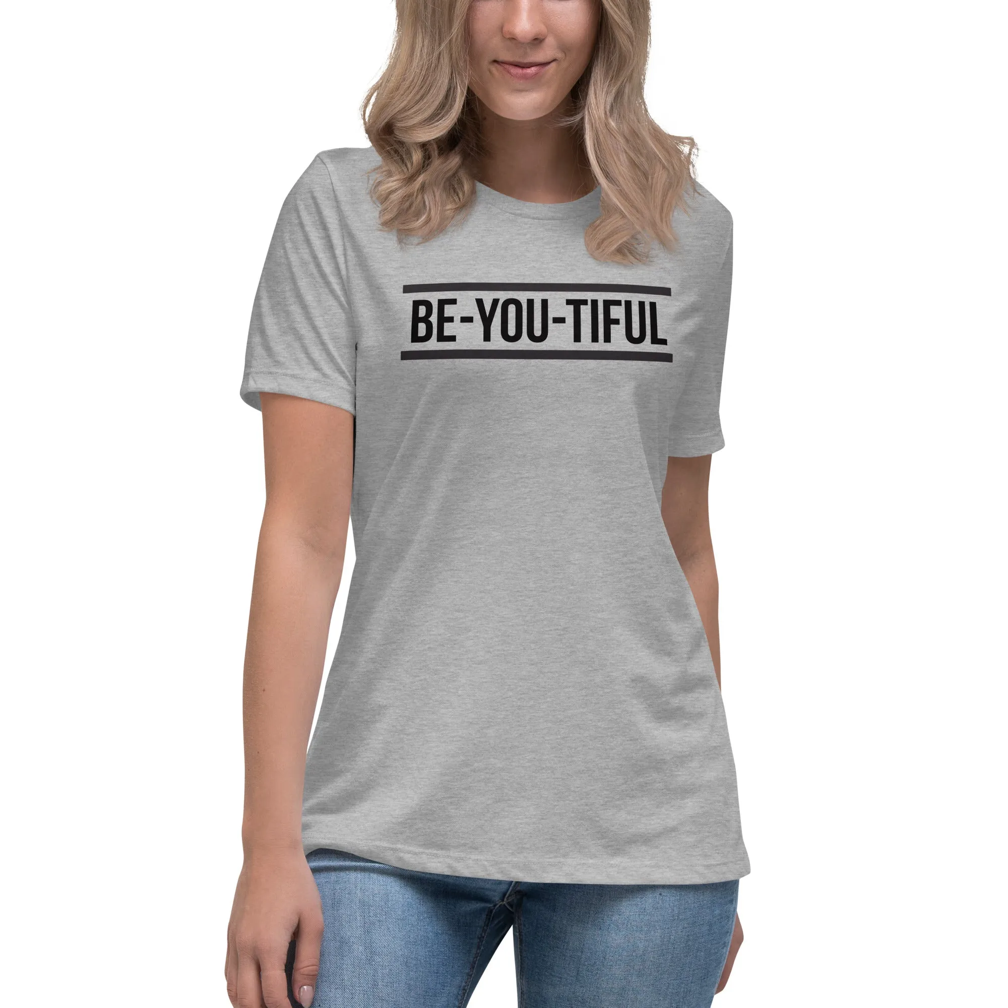 Be-YOU-tiful Women's Relaxed T-Shirt