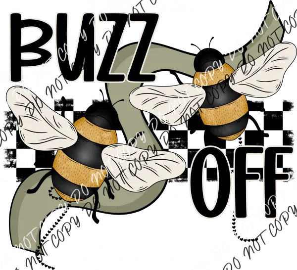 Buzz Off Bees DTF Transfer